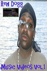 Reh Dogg Music Videos Vol.1