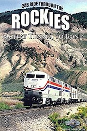Cab Ride Through the Rockies-Moffat Tunnel to Bond