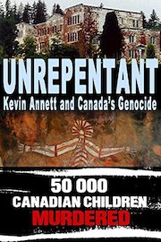 Unrepentant: Kevin Annett and Canada?s Genocide