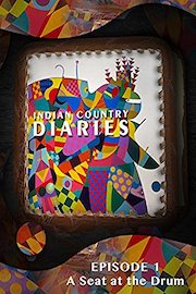 Indian Country Diaries Episode 1: A Seat at the Drum