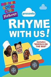 Nursery Rhymes - Mother Goose Club Playhouse presents Rhyme With Us!