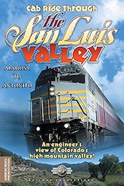 Cab Ride Through the San Luis Valley-Alamosa to Antonito