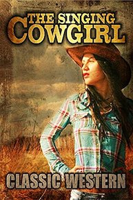 The Singing Cowgirl: Classic Western