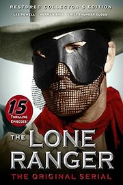 The Lone Ranger Serial Part 1 of 2: Episodes 1-7