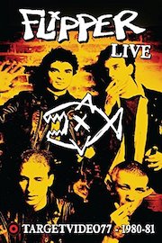 Flipper - Live Target Video 1980-81