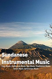 Sundanese Instrumental Music - Yoga Music, Meditation Music, Spa Music, Traditional Music, Relax Music, Relaxation Music