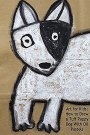 Art for Kids: How to Draw a Tuff Puppy Dog With Oil Pastels
