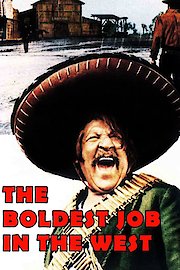 The Boldest Job In The West
