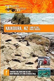 Travel Wild - Kaikoura New Zealand Land of the Whale Riders