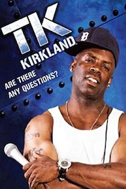 TK Kirkland: Are There Any Questions?