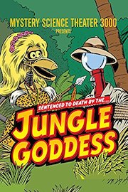 Mystery Science Theater 3000: Jungle Goddess