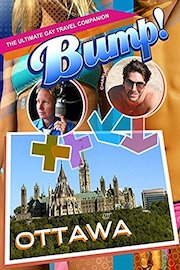 Bump! The Ultimate Gay Travel Companion - Ottowa