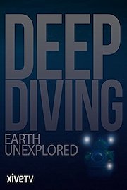 Deep Diving: Earth Unexplored