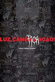 Lights, Camera, Pichação