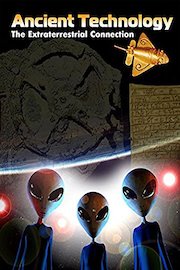 Ancient Technology - The Extraterrestrial Connection