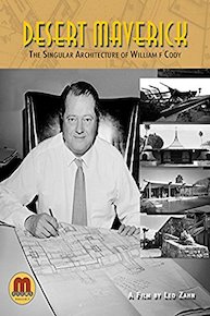 Desert Maverick - The Singular Architecture of William F. Cody