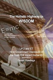 Ufo & ET: How Government Disclosure of the Truth Will Impact Humanity