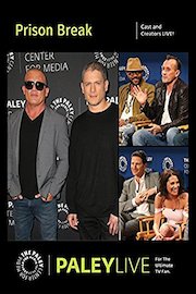Prison Break: Cast and Creators PaleyLive