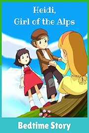 Heidi, Girl of the Alps -Bedtime Story