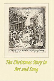 The Christmas Story in Art and Song