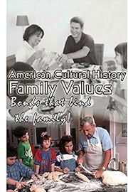 American Cultural History - Family Values