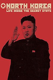 North Korea: Life Inside the Secret State