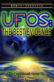 UFOTV Presents: UFOs the Best Evidence - The Government Coverup