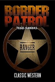Border Patrol: Texas Rangers: Classic Western