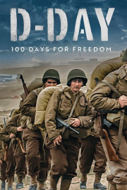 D-Day: 100 Days for Freedom