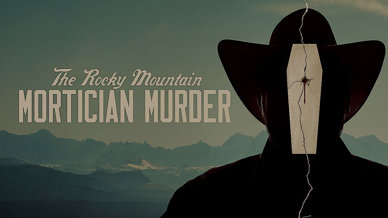 The Rocky Mountain Mortician Murder