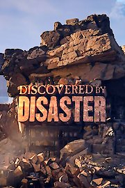 Discovered by Disaster
