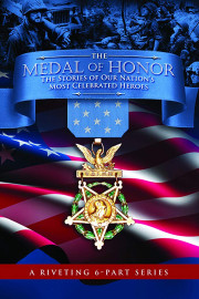 Medal of Honor: The Stories of Our Nation's Most Celebrated Heroes