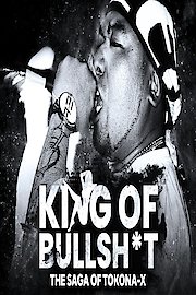 KING OF BULLSH*T -THE SAGA OF TOKONA-X-