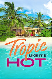Tropic Like It's Hot