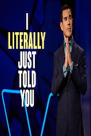 I Literally Just Told You