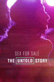Sex for Sale: The Untold Story