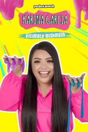 Karina Garcia Ultimate mishmash