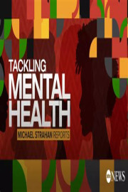 Tackling Mental Health | Michael Strahan Reports