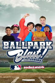 Ballpark Blast! The Series presented by MLB and pocket.watch