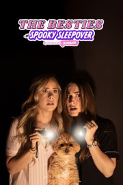 The Besties in Spooky Sleepover