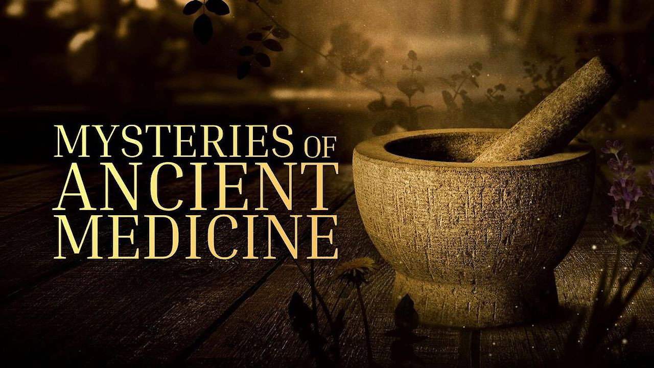 Mysteries of Ancient Medicine