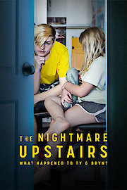 The Nightmare Upstairs: What Happened to Ty and Bryn?