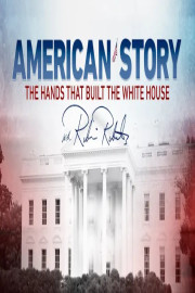 American Story: The Hands That Built The White House -- With Robin Roberts