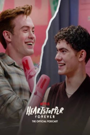 Heartstopper Forever: The Official Podcast