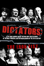 The Iron Fist: Dictators of the 20th Century