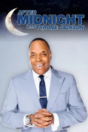 After Midnight With Tyrone Jackson