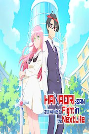 Hanaori-san Still Wants to Fight in the Next Life