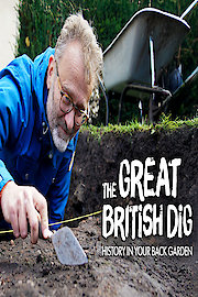 The Great British Dig: History In Your Back Garden