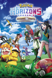 Pok&eacute;mon Horizons: Season 3: Rising Hope