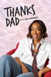 Thanks Dad with Ego Nwodim